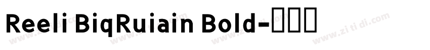 Reeli BiqRuiain Bold字体转换